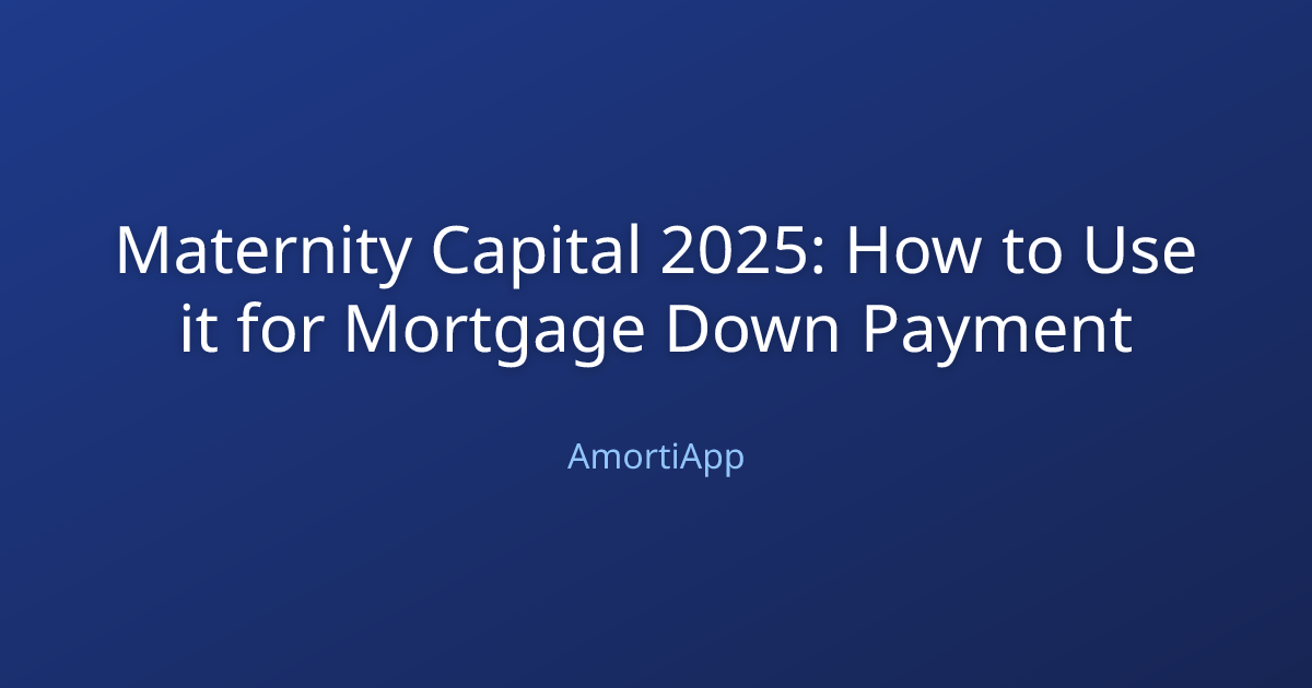 Maternity Capital 2025: How to Use it for Mortgage Down Payment