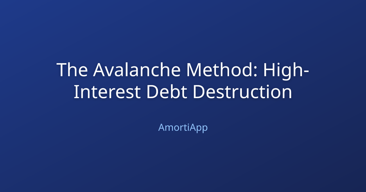 The Avalanche Method: High-Interest Debt Destruction